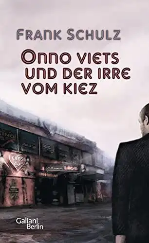 Schulz, Frank: Onno Viets und der Irre vom Kiez: Roman (Onno-Viets-Romane, Band 1). 