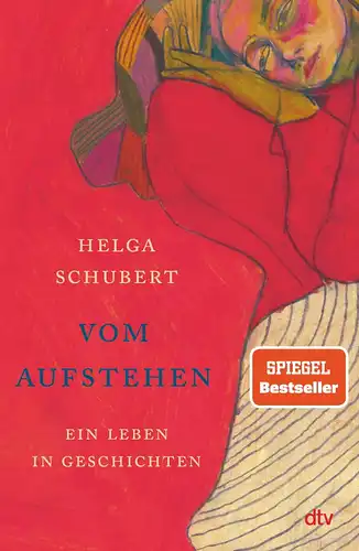 Schubert, Helga: Vom Aufstehen: Ein Leben in Geschichten | Die Wiederentdeckung einer Jahrhundertautorin. 