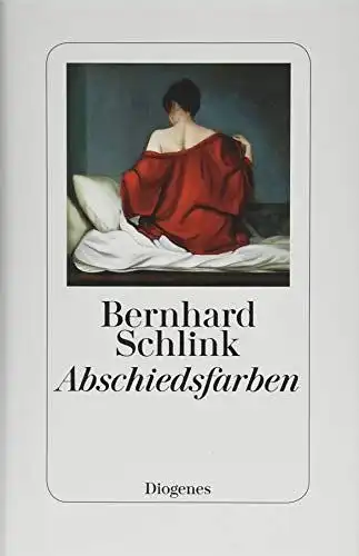 Schlink, Bernhard: Abschiedsfarben. 