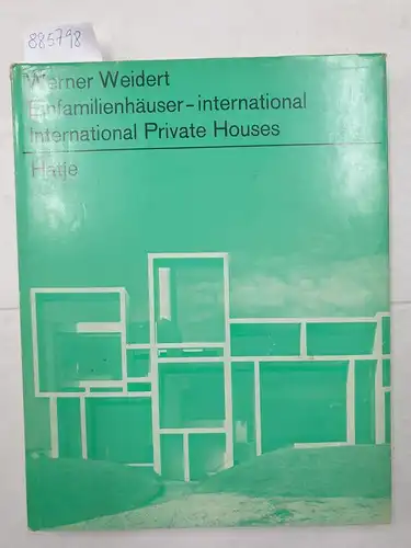 Weidert, Werner: Einfamilienhäuser international = International Privat Houses. 