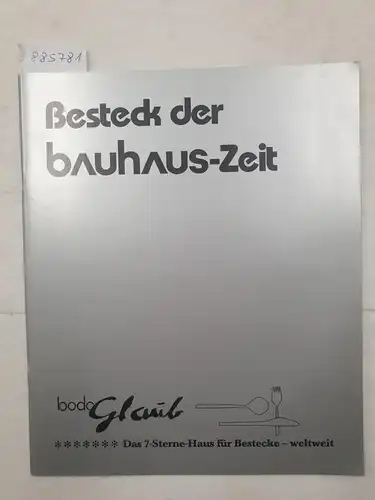 Bodo Glaub: Besteck der Bauhaus-Zeit. 