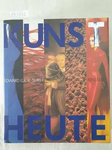 Lucie-Smith, Edward: Kunst heute. Art today. 