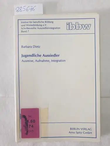 Barbara, Dietz: Jugendliche Aussiedler: Ausreise, Aufnahme, Integration (Schriftenreihe des Instituts für berufliche Bildung und Weiterbildung e.V.). 