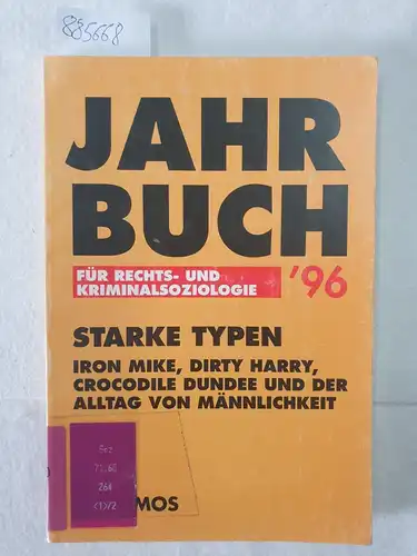 Kersten, Joachim: Jahrbuch für Rechts- und Kriminalsoziologie / Jahrbuch für Rechts- und Kriminalsoziologie '96: Starke Typen 
 Iron Mike, Dirty Harry, Crocodile Dundee und der Alltag von Männlichkeit. 