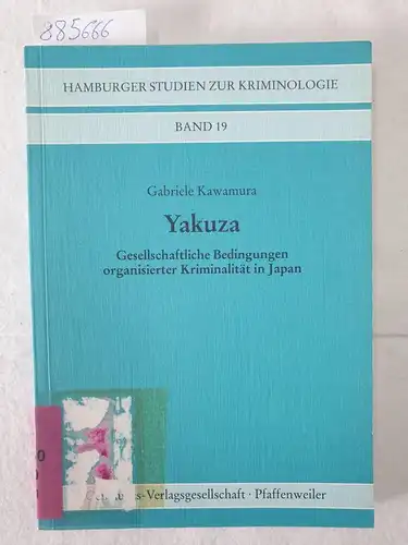 Kawamura, Gabriele: Yakuza. Gesellschaftliche Bedingungen organisierter Kriminalität in Japan
 (= Hamburger Studien zur Kriminologie , Band 19). 