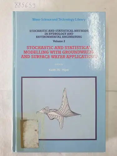 Hipel, Keith W: Stochastic and Statistical Methods in Hydrology and Environmental Engineering - Volume II 
 Stochastic and Statistical Modelling with Groundwater and Surface Water Applications. 