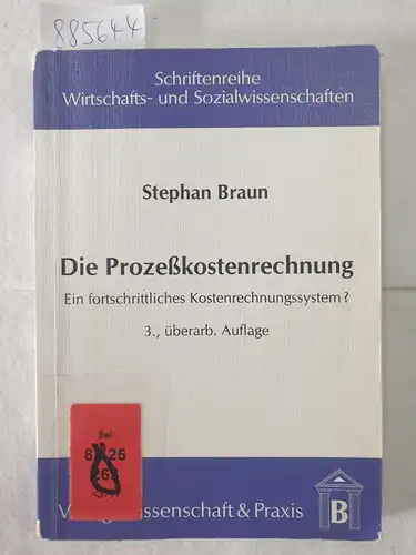 Braun, Stephan: Die Prozeßkostenrechnung : Ein fortschrittliches Kostenrechnungssystem? 
 (Schriftenreihe Wirtschafts- und Sozialwissenschaften ; Bd. 22). 