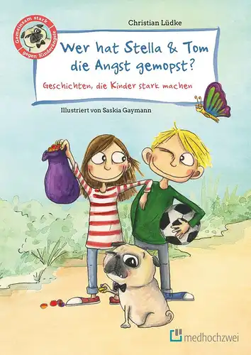 Christian, Lüdke und Gaymann (Illustrationen) Saskia: Wer hat Stella & Tom die Angst gemopst?: Geschichten, die Kinder stark machen. 