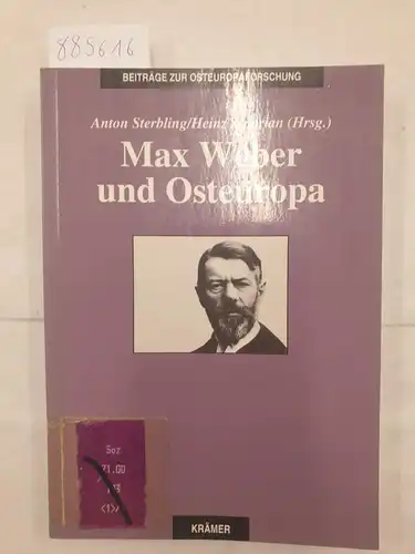 Sterbling, Anton und Heinz Zipprian: Max Weber und Osteuropa 
 Beiträge zur Osteuropaforschung. 