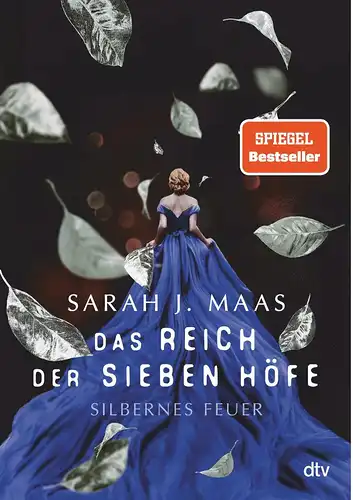 Maas, Sarah J: Das Reich der sieben Höfe - Silbernes Feuer. 