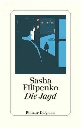 Filipenko, Sasha: Die Jagd. 