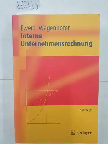 Ewert, Ralf und Alfred Wagenhofer: Interne Unternehmensrechnung. 