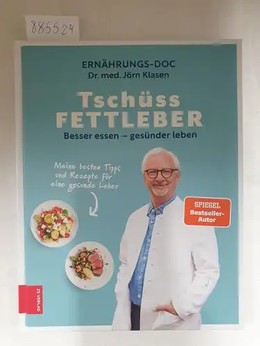Klasen, Jörn: Tschüss Fettleber : Besser essen - gesünder leben. 