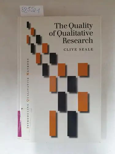 Seale, Clive: Quality of Qualitative Research (Introducing Qualitative Methods). 
