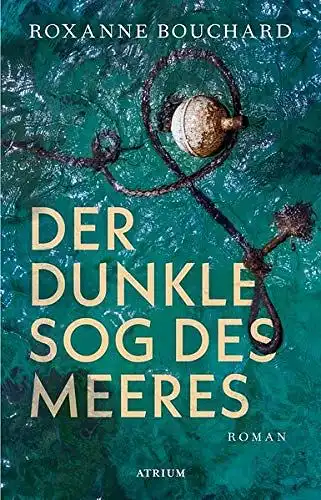 Bouchard, Roxanne und Frank Weigand: Der dunkle Sog des Meeres. 