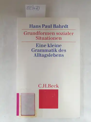 Herlyn, Ulfert und Hans Paul Bahrdt: Grundformen sozialer Situationen: Eine kleine Grammatik des Alltagslebens. 