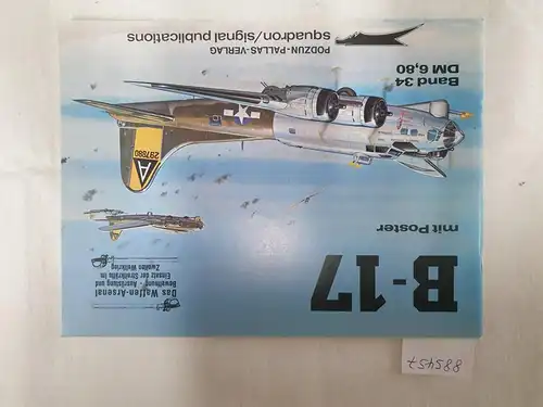 Birdsall, Steve: B-17 : (mit Poster) 
 (Das Waffen-Arsenal : Band 34). 