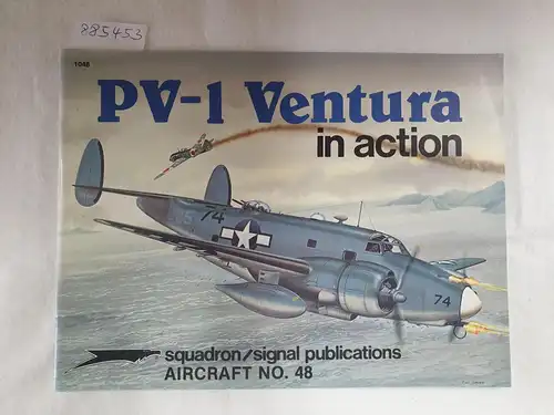 Scrivner, Charles L. and W. E. Scarborough: Lockheed PV-1 Ventura In Action 
 (Aircraft No. 48). 