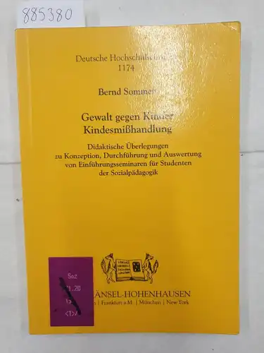 Sommer, Bernd: Gewalt gegen Kinder - Kindesmisshandlung 
 Didaktische Überlegungen zu Konzeption, Durchführung und Auswertung von Einführungsseminaren für Studenten der Sozialpädagogik. 