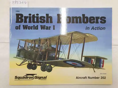 Cooksley, Peter: British Bombers Of World War I 
 (Aircraft No. 202). 