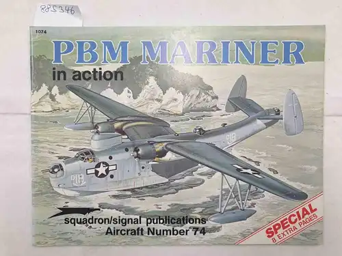Smith, Bob: PBM Mariner In Action 
 (Aircraft Number 74). 