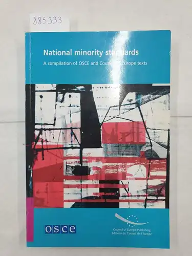 Council of Europe Publishing (Hrsg.): National minority standards - A compilation of OSCE and Council of Europe texts. 