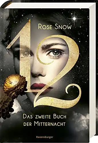 Rose, Snow: 12 - Das zweite Buch der Mitternacht, Band 2 (Die Bücher der Mitternacht, 2). 