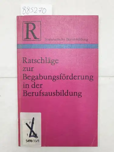 Feierabend, Günter und Harry Henschel: Ratschläge zur Begabungsförderung in der Berufsbildung. 