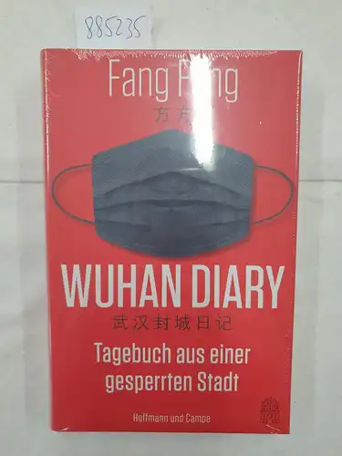 Fang, Fang und Michael Kahn-Ackermann: Wuhan diary 
 (Tagebuch aus einer gesperrten Stadt = Wu han feng cheng ri ji). 
