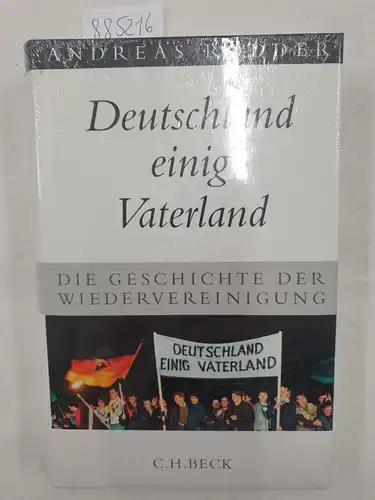 Rödder, Andreas: Deutschland einig Vaterland 
 (Die Geschichte der Wiedervereinigung). 