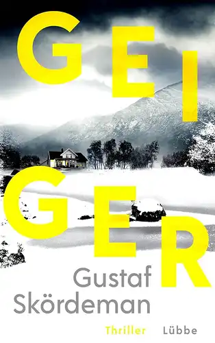 Skördeman, Gustaf: Geiger: Thriller (Geiger-Reihe, Band 1). 