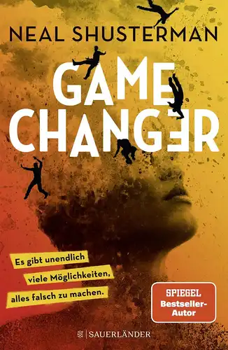Shusterman, Neal und Christopher Tauber: Game Changer - Es gibt unendlich viele Möglichkeiten, alles falsch zu machen. 