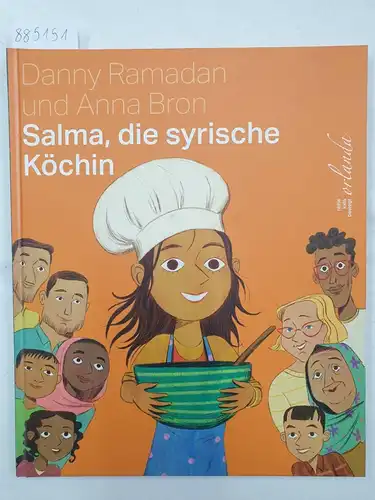 Ramadan, Ahmad Danny und Anna Bron: Salma, die syrische Köchin. 