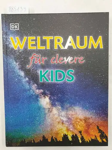 Kliche, Martin: Weltraum für clevere Kids. 