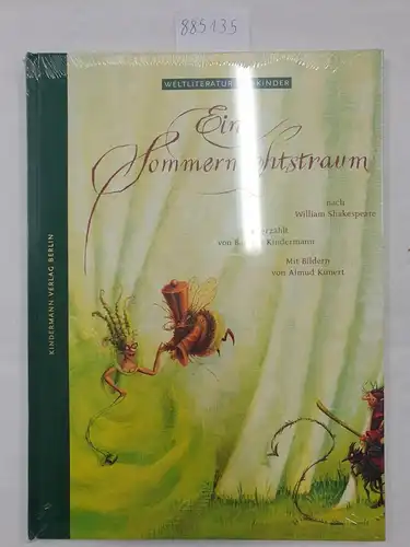 Kindermann, Barbara, Almud Kunert und Anette Beckmann: Ein Sommernachtstraum - nach William Shakespeare. 