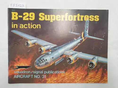 Birdsall, Steve: B-29 Superfortress In Action 
 (Aircraft No. 31). 