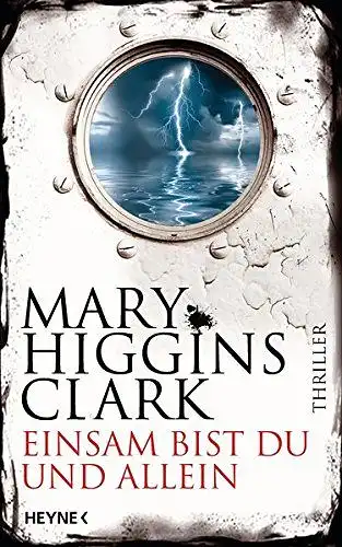 Higgins, Clark Mary: Einsam bist du und allein. 