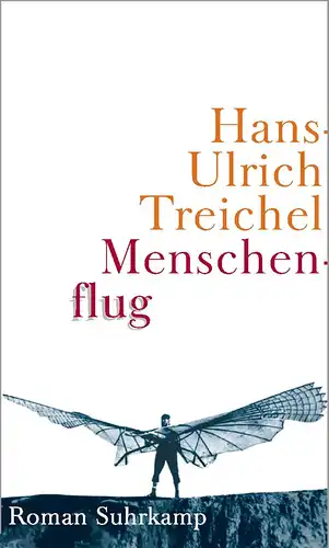 Treichel, Hans-Ulrich: Menschenflug. 