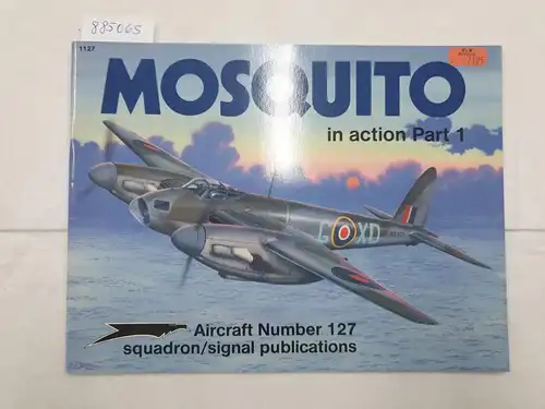 Scutts, Jerry: Mosquito In Action : Part 1 : (sehr gutes Exemplar) 
 (Aircraft No. 127). 
