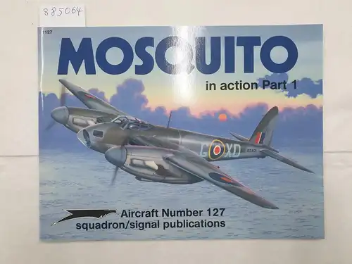 Scutts, Jerry: Mosquito In Action : Part 1 : (fast neuwertiges Exemplar) 
 (Aircraft No. 127). 