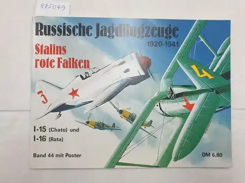 Nowarra, Heinz J: Russische Jagdflugzeuge 1920 -1941 : Stalins rote Falken : (mit Poster) 
 (Das Waffen-Arsenal : Band 44). 