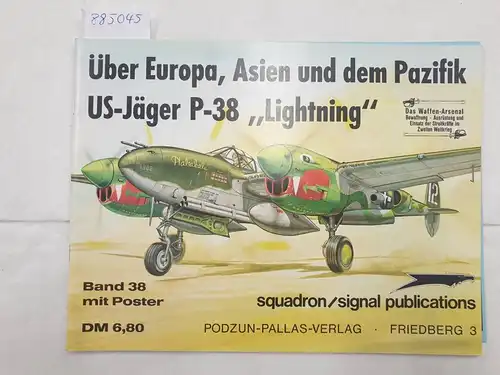 Stafford, Gene B: Über Europa, Asien und dem Pazifik : US-Jäger P-38 "Lightning" : (mit Poster) 
 (Das Waffen-Arsenal : Band 38). 