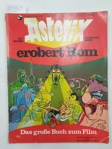 Goscinny, René und Albert Uderzo: Asterix erobert Rom - Das große Buch zum Film. 