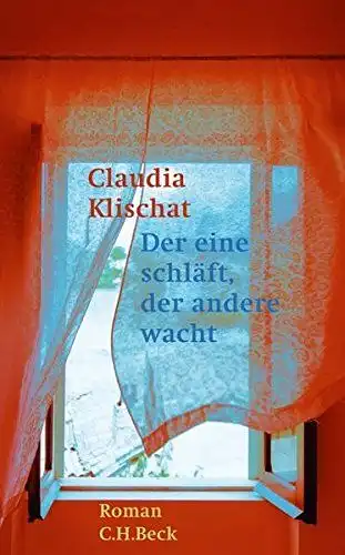 Klischat, Claudia: Der eine schläft, der andere wacht. 