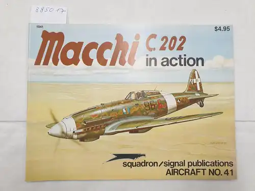 Gentilli, Roberto and Luigi Gorena: Macchi C. 202 In Action 
 (Aircraft Number 41). 