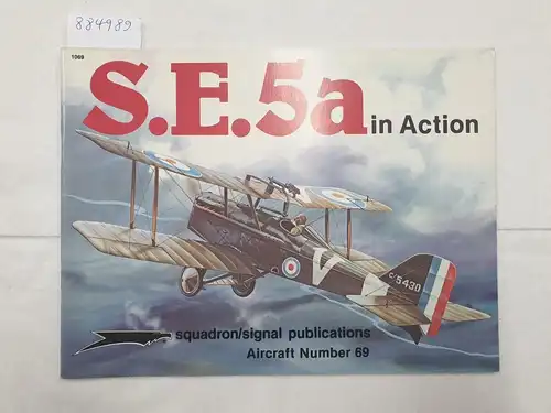 Connors, John F: S.E.5a In Action 
 (Aircraft Number 69). 