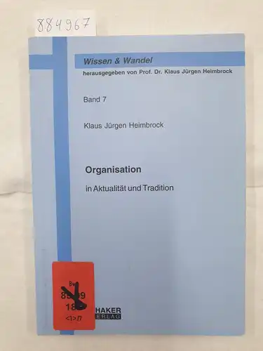 Heimbrock, Klaus Jürgen: Organisation - In Aktualität und Tradition. 