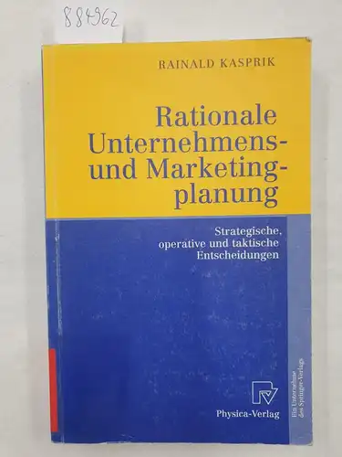 Kasprik, Rainald: Rationale Unternehmens- und Marketingplanung 
 (Strategische, operative und taktische Entscheidungen). 