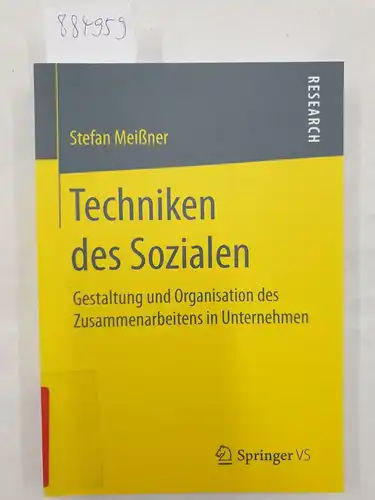 Meißner, Stefan: Techniken des Sozialen 
 Gestaltung und Organisation des Zusammenarbeitens in Unternehmen. 