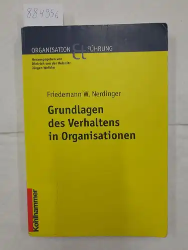 Nerdinger, Friedemann W: Grundlagen des Verhaltens in Organisationen 
 Organisation und Führung. 